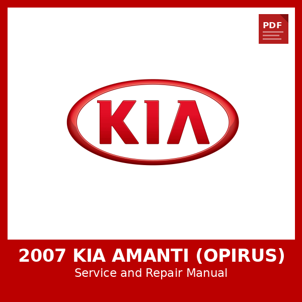 2007 Kia Amanti (Opirus) OEM Factory Repair Manual