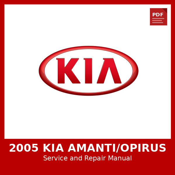 2005 KIA AMANTI/OPIRUS OEM Factory Repair Manual