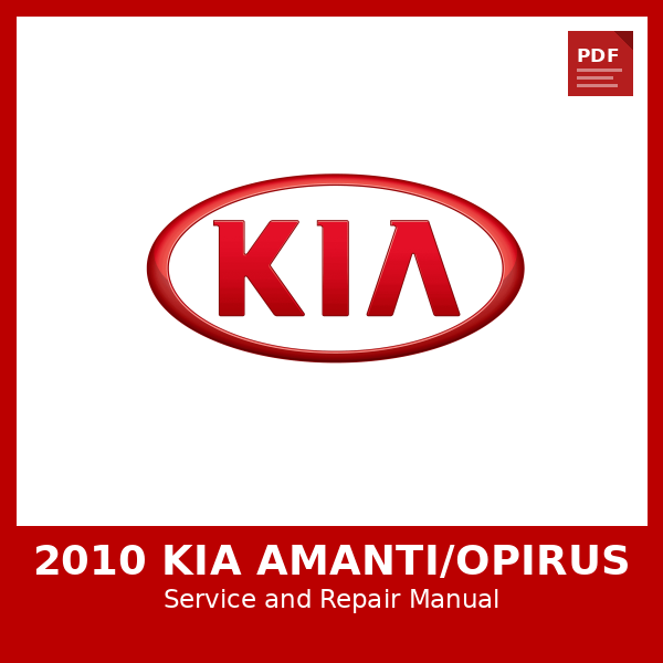 2010 KIA AMANTI/OPIRUS OEM Factory Repair Manual