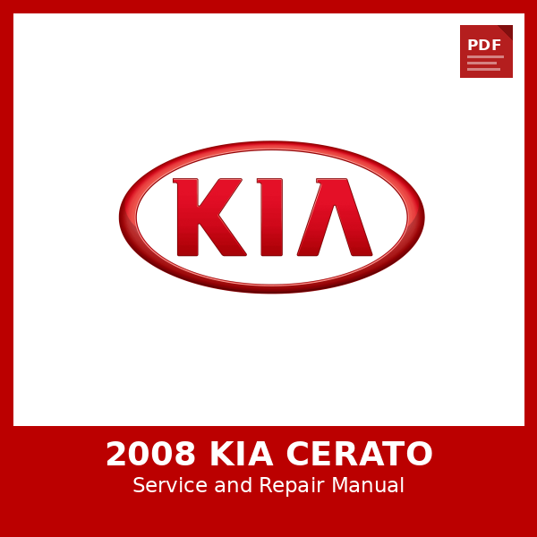 2008 KIA Cerato OEM Factory Repair Manual