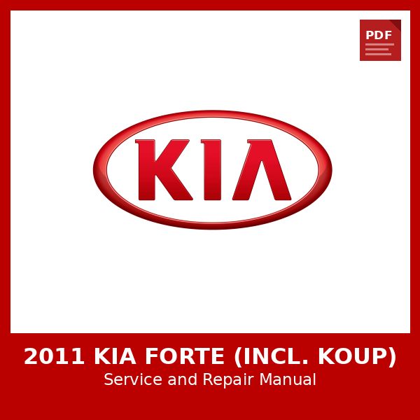 2011 Kia Forte (incl. Koup) OEM Factory Repair Manual