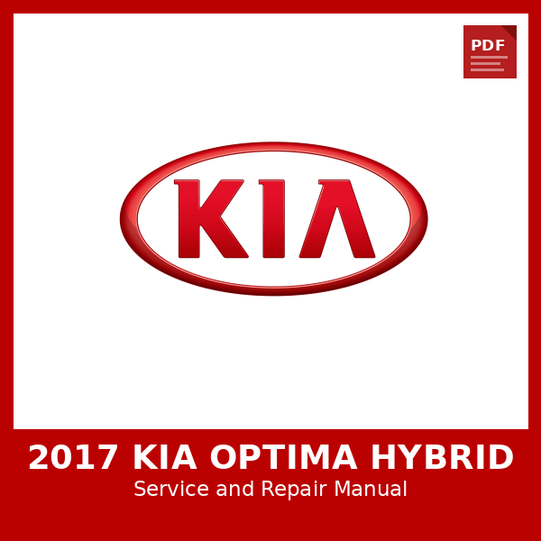 2017 Kia Optima Hybrid OEM Factory Repair Manual