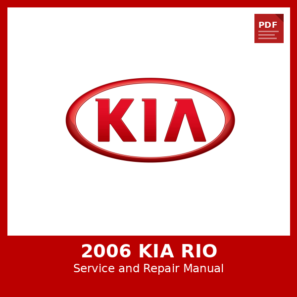 2006 KIA Rio OEM Factory Repair Manual