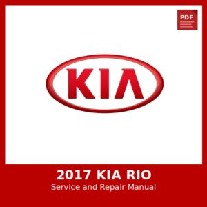 2017 KIA Rio OEM Factory Repair Manual
