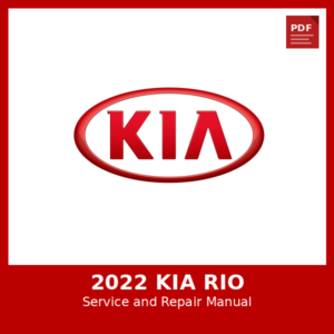 2022 KIA Rio OEM Factory Repair Manual