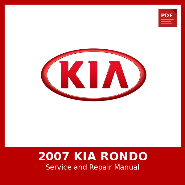 2007 KIA Rondo OEM Factory Repair Manual