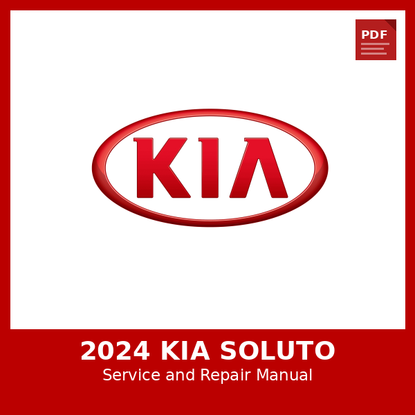 2024 KIA Soluto OEM Factory Repair Manual