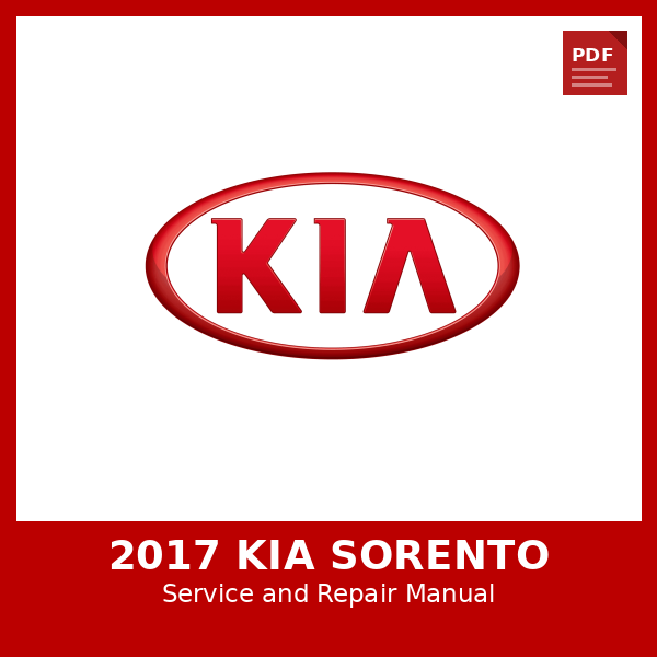 2017 KIA Sorento OEM Factory Repair Manual