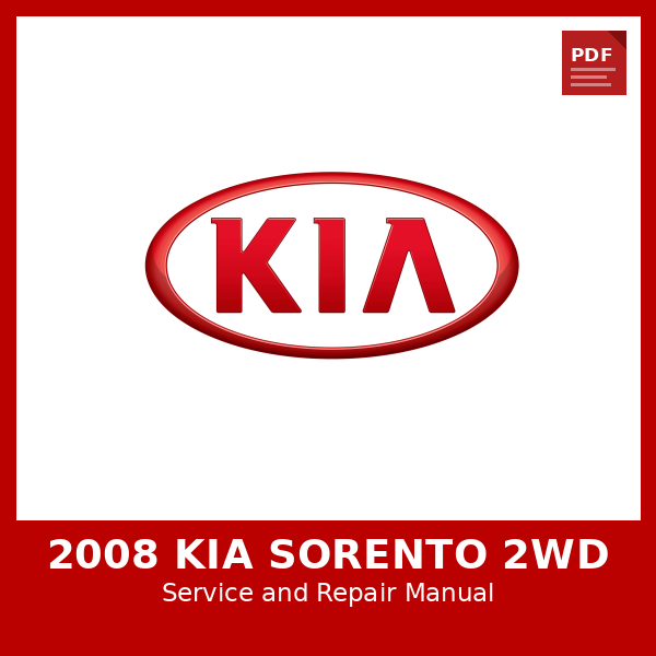 2008 Kia Sorento 2WD OEM Factory Repair Manual