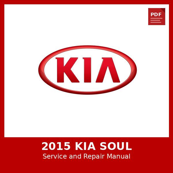 2015 Kia Soul OEM Factory Repair Manual