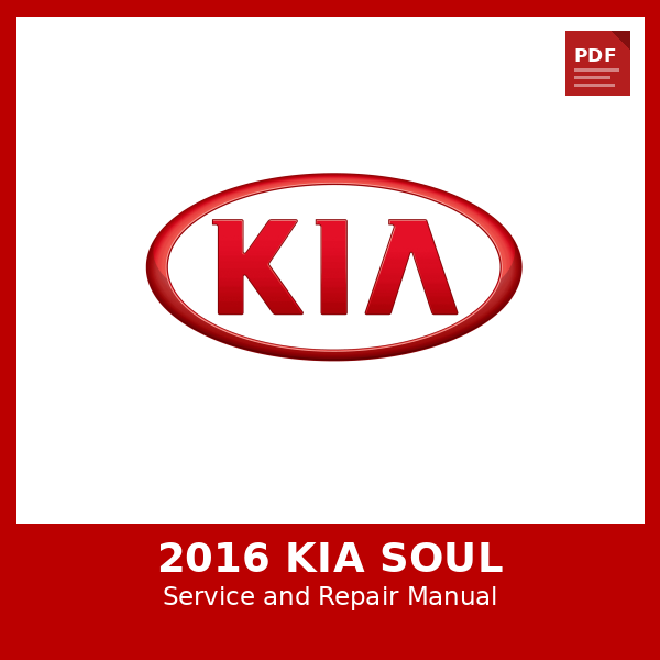 2016 Kia Soul OEM Factory Repair Manual