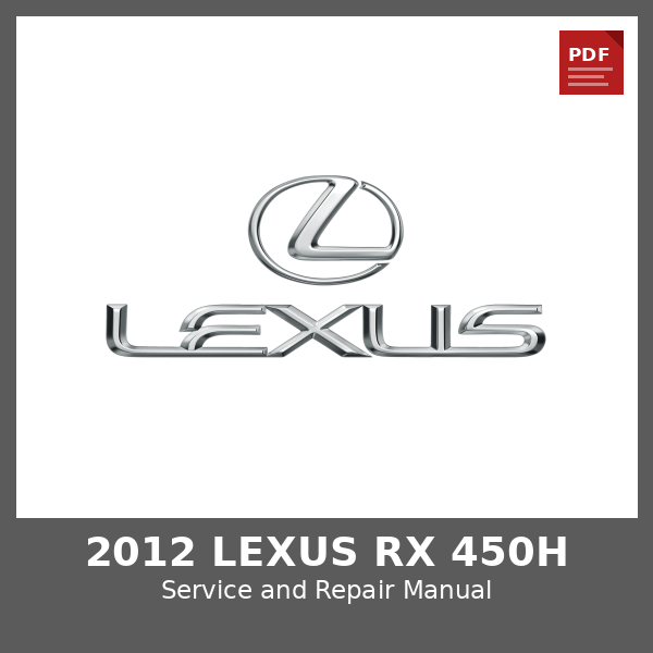 2012 Lexus RX 450h OEM Factory Repair Manual