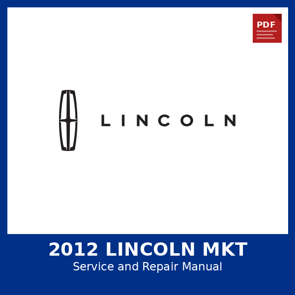 2012 Lincoln Mkt OEM Factory Repair Manual
