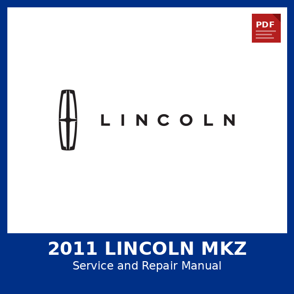 2011 Lincoln MKZ OEM Factory Repair Manual