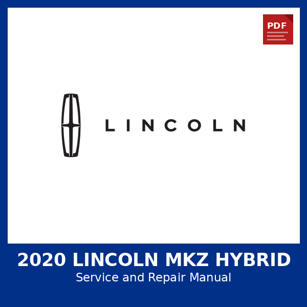 2020 Lincoln MKZ Hybrid OEM Factory Repair Manual