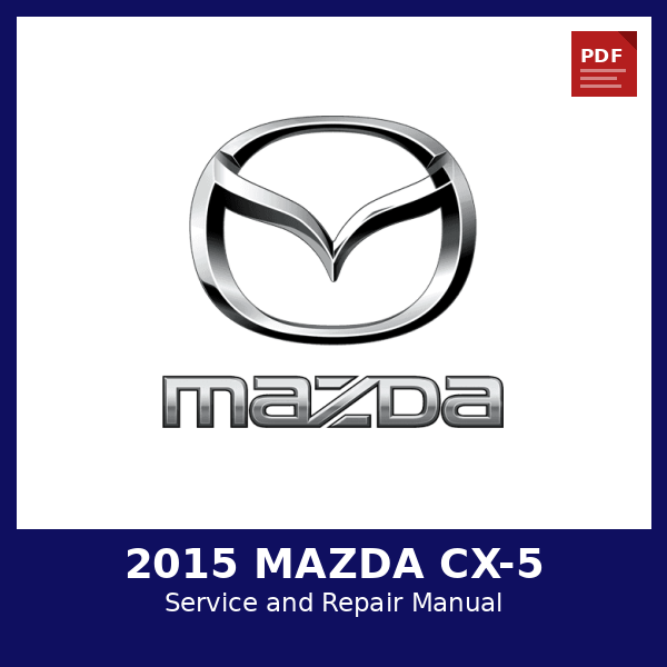 2015 Mazda CX-5 OEM Factory Repair Manual
