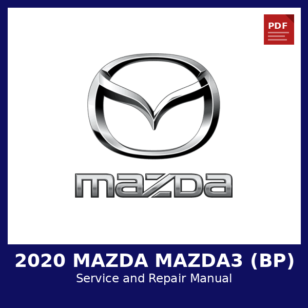 2020 Mazda Mazda3 (BP) OEM Factory Repair Manual