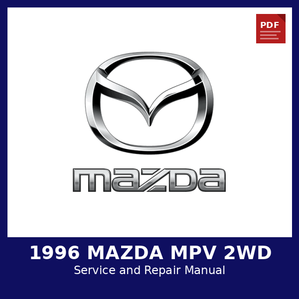 1996 Mazda MPV 2WD OEM Factory Repair Manual