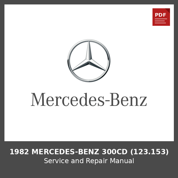 1982 Mercedes-Benz 300CD (123.153) OEM Factory Repair Manual
