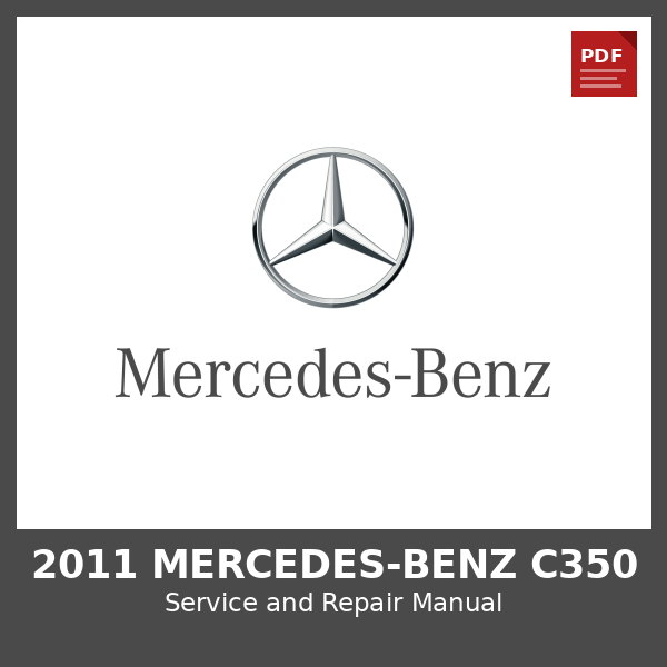 2011 Mercedes-Benz C350 OEM Factory Repair Manual