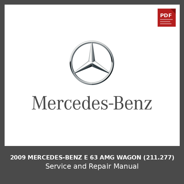 2009 Mercedes-Benz E 63 AMG Wagon (211.277) OEM Factory Repair Manual