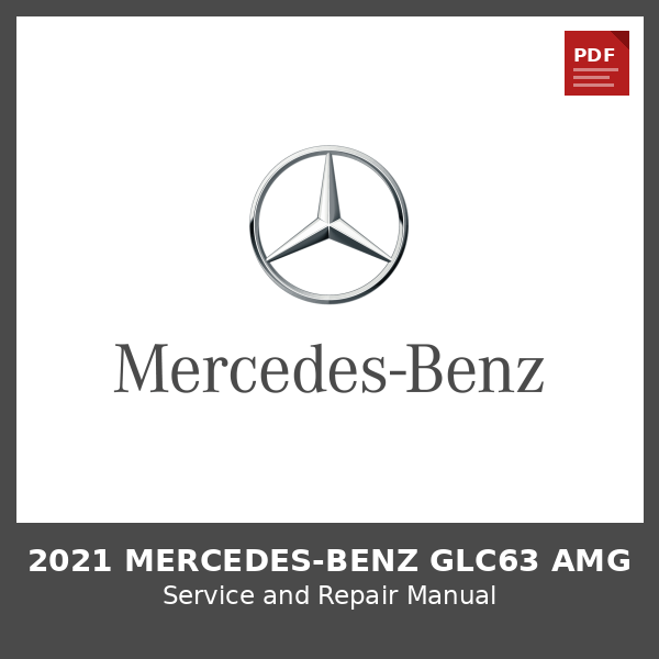 2021 Mercedes-Benz GLC63 AMG OEM Factory Repair Manual