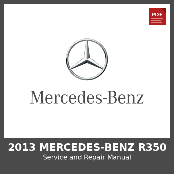 2013 Mercedes-Benz R350 OEM Factory Repair Manual