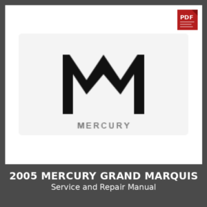 2005 Mercury Grand Marquis OEM Factory Repair Manual