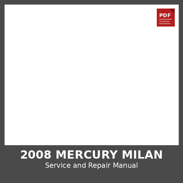 2008 Mercury Milan OEM Factory Repair Manual