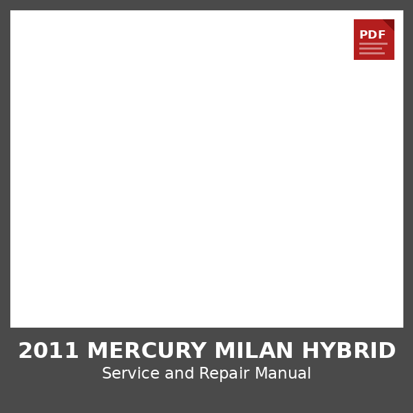 2011 Mercury Milan Hybrid OEM Factory Repair Manual