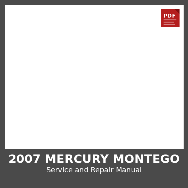 2007 Mercury Montego OEM Factory Repair Manual