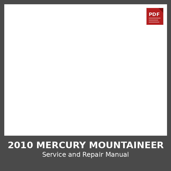 2010 Mercury Mountaineer OEM Factory Repair Manual
