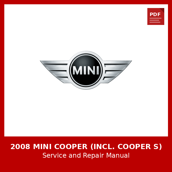 2008 Mini Cooper (incl. Cooper S) OEM Factory Repair Manual