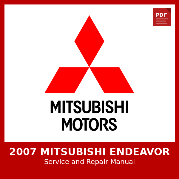 2007 Mitsubishi Endeavor OEM Factory Repair Manual