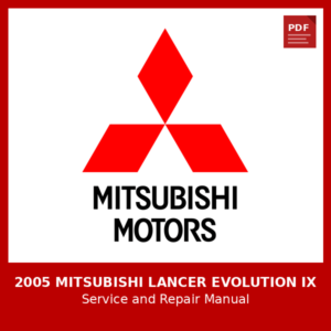 2005 Mitsubishi Lancer Evolution IX OEM Factory Repair Manual