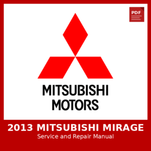 2013 Mitsubishi Mirage OEM Factory Repair Manual
