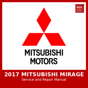 2017 Mitsubishi Mirage OEM Factory Repair Manual