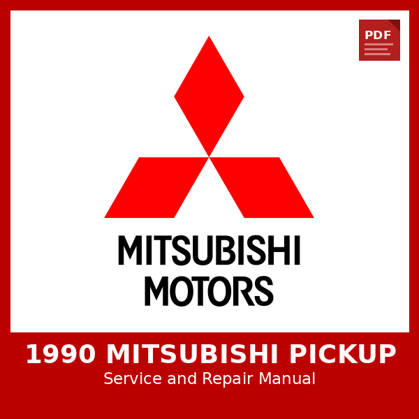 1990 Mitsubishi Pickup OEM Factory Repair Manual