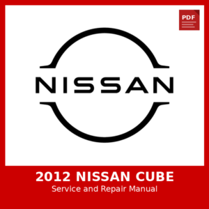 2012 Nissan Cube OEM Factory Repair Manual