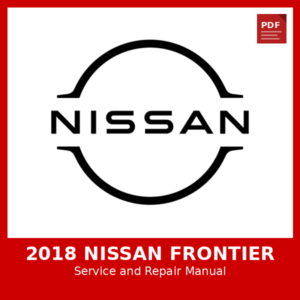 2018 Nissan Frontier OEM Factory Repair Manual