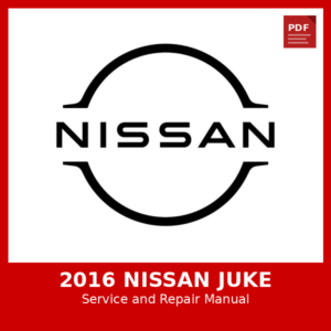 2016 Nissan Juke OEM Factory Repair Manual
