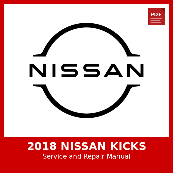 2018 Nissan Kicks OEM Factory Repair Manual
