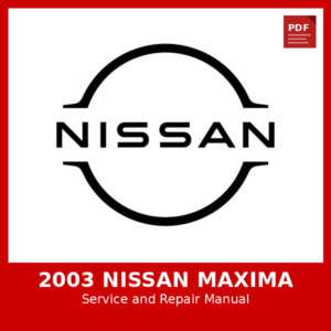 2003 Nissan Maxima OEM Factory Repair Manual