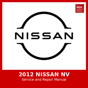2012 Nissan Nv OEM Factory Repair Manual