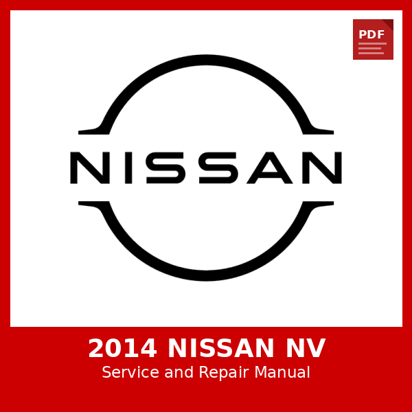 2014 Nissan Nv OEM Factory Repair Manual
