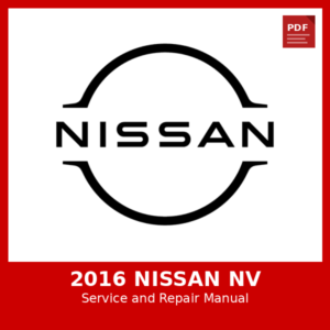 2016 Nissan Nv OEM Factory Repair Manual