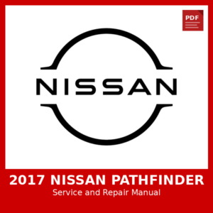 2017 Nissan Pathfinder OEM Factory Repair Manual