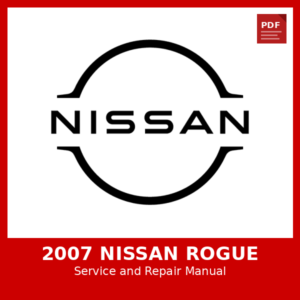 2007 Nissan Rogue OEM Factory Repair Manual
