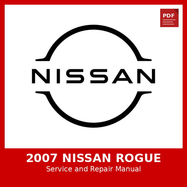2007 Nissan Rogue OEM Factory Repair Manual