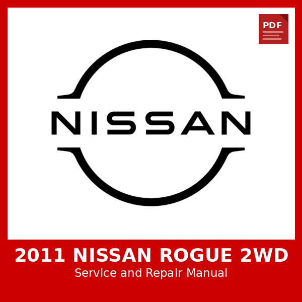 2011 Nissan Rogue 2WD OEM Factory Repair Manual